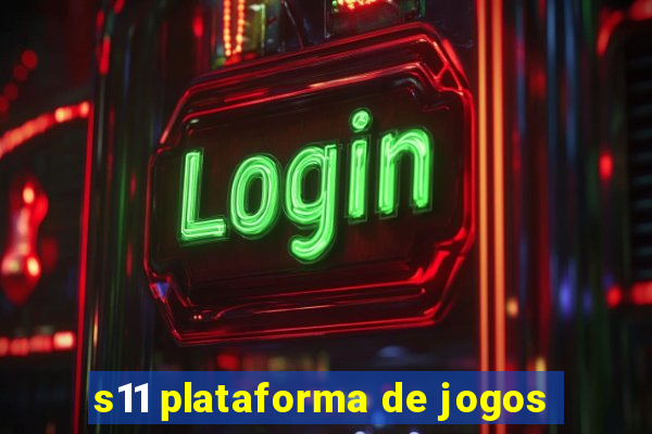 s11 plataforma de jogos